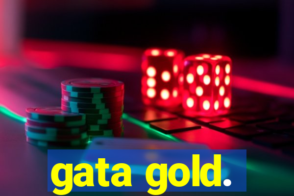 gata gold.